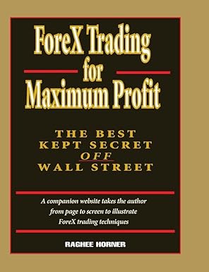 forex trading for maximum profit the best kept secret off wall street 1st edition raghee horner ,jeffrey alan