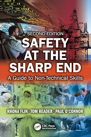 safety at the sharp end a guide to non technical skills 1st edition rhona flin ,tom reader ,paul