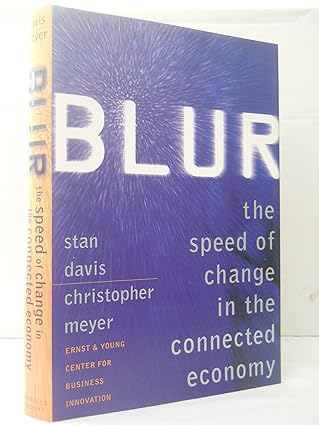 blur the speed of change in the connected economy 1st edition stan davis ,christopher meyer 0201339870,