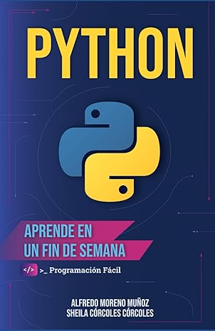 aprende python en un fin de semana 1st edition alfredo moreno mua oz ,sheila ca rcoles ca rcoles 1719884838,