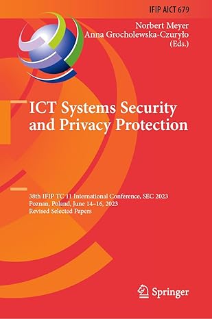 ict systems security and privacy protection 38th ifip tc 11 international conference sec 2023 poznan poland