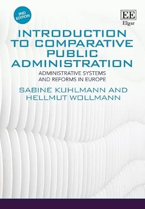 introduction to comparative public administration administrative systems and reforms in europe 1st edition