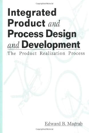 integrated product and process design and development the product realization process 1st edition edward b