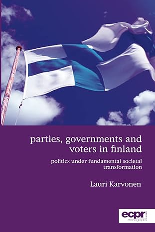 parties government and voters in finland 1st edition lauri karvonen 1910259330, 978-1910259337