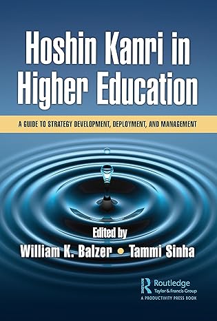 hoshin kanri in higher education 1st edition william k balzer ,tammi sinha 1032391561, 978-1032391564