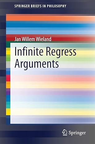 infinite regress arguments 1st edition jan willem wieland 3319062050, 978-3319062051
