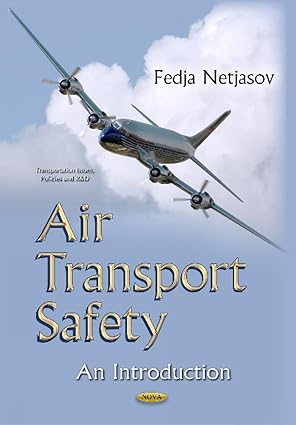 air transport safety an introduction 1st edition fedja netjasov 1633219275, 978-1633219274