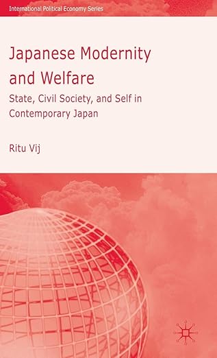 japanese modernity and welfare state civil society and self in contemporary japan 1st edition r vij