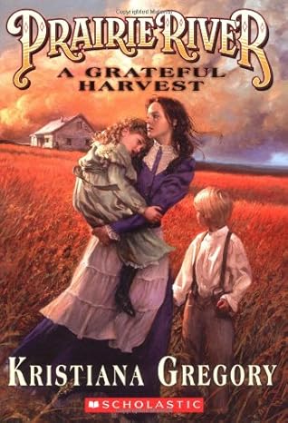 prairie river #2 1st edition kristiana gregory 0439439930, 978-0439439930