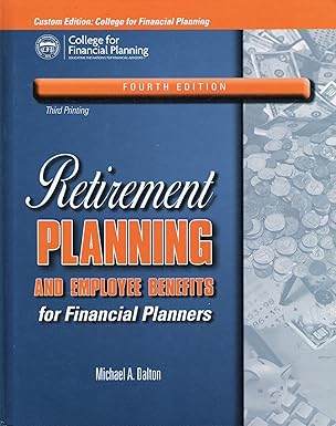 retirement planning and employee benefits for financial planners 1st edition michael a dalton 0974894591,