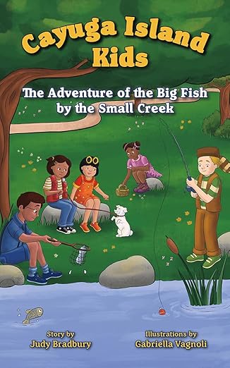 the adventure of the big fish by the small creek 1st edition judy bradbury ,gabriella vagnoli 1952536170,