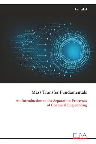 mass transfer fundamentals an introduction to the separation processes of chemical engineering 1st edition