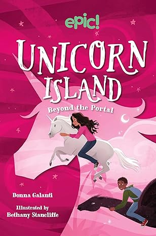 unicorn island beyond the portal 1st edition donna galanti ,bethany stancliffe 1524878707, 978-1524878702