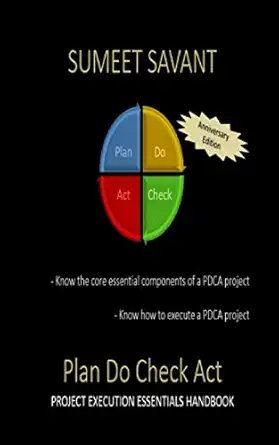 plan do check act project execution essentials handbook 1st edition sumeet savant 1717763804, 978-1717763808