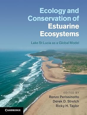 ecology and conservation of estuarine ecosystems lake st lucia as a global model 1st edition renzo