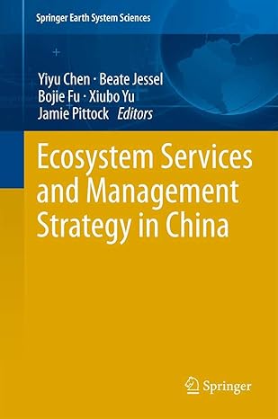 ecosystem services and management strategy in china 1st edition yiyu chen ,beate jessel ,bojie fu ,xiubo yu