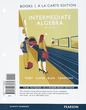 intermediate algebra 1st edition john tobey jr ,jeffrey slater ,jamie blair ,jennifer crawford 0134188489,