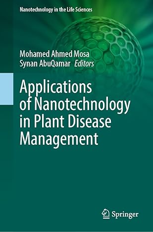 applications of nanotechnology in plant disease management 1st edition mohamed ahmed mosa ,synan abuqamar