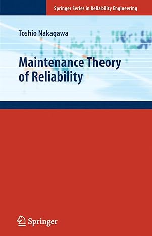 maintenance theory of reliability 1st edition toshio nakagawa 185233939x, 978-1852339395