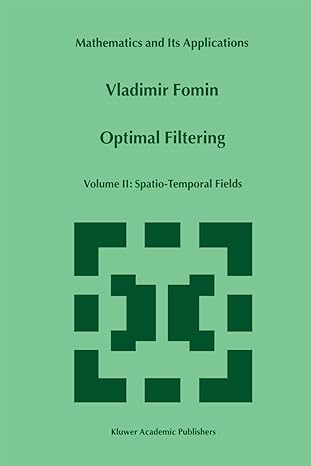 optimal filtering volume ii spatio temporal fields 1st edition v n fomin ,vladimir fomin 0792357345,