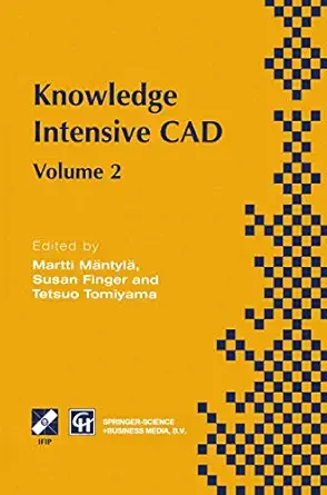 knowledge intensive cad volume 2 proceedings of the ifip tc5 wg5 2 international conference on knowledge