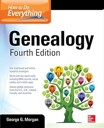 how to do everything genealogy 1st edition george g morgan 0071845925, 978-0071845922