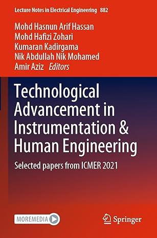 technological advancement in instrumentation and human engineering selected papers from icmer 2021 1st