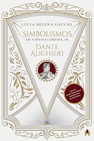 simbolismos em a divina comadia de dante alighieri 1st edition la cia helena galva o 8554823532,