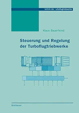 steuerung und regelung der turboflugtriebwerke 1st edition klaus bauerfeind 3764360216, 978-3764360214
