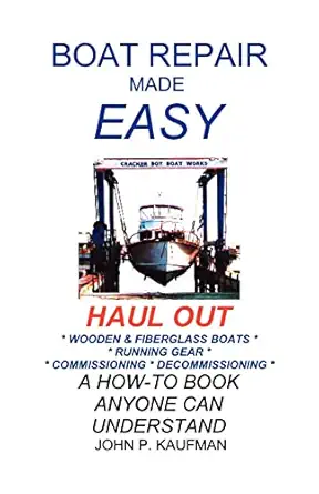 boat repair made easy haul out 1st edition john kaufman 1892216000, 978-1892216007