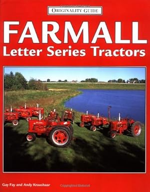 farmall letter series tractors 1st edition guy fay ,andy kraushaar 0760304386, 978-0760304389