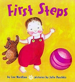 first steps 1st edition lee wardlaw ,julie paschkis 0694012939, 978-0694012930