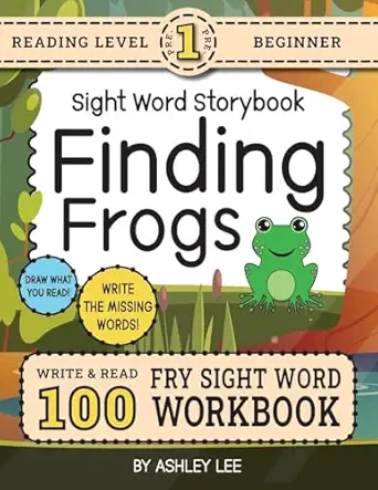 100 sight word storybook workbook finding frogs write over 100 fry sight words while you read a fun story 8 5