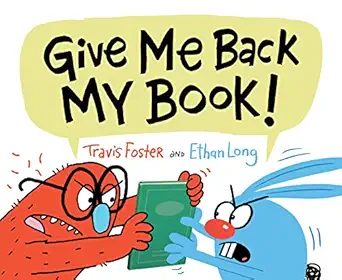 give me back my book 1st edition travis foster ,ethan long 1452160406, 978-1452160405