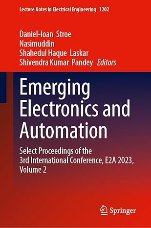 emerging electronics and automation select proceedings of the 3rd international conference e2a 2023 volume 2