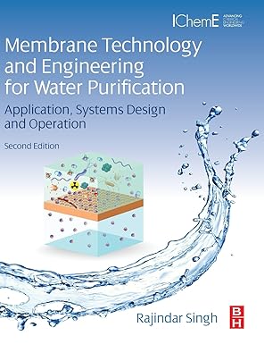 membrane technology and engineering for water purification application systems design and operation 1st