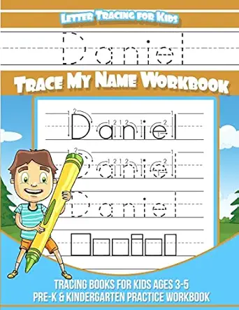letter tracing for kids daniel trace my name workbook tracing books for kids ages 3 5 pre k and kindergarten