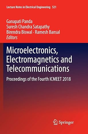 microelectronics electromagnetics and telecommunications proceedings of the fourth icmeet 2018 1st edition