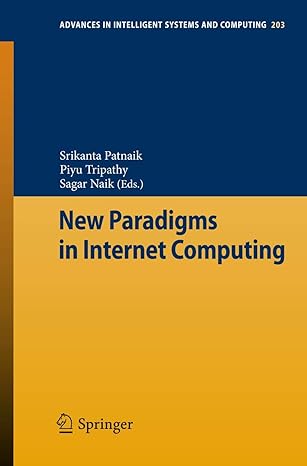 new paradigms in internet computing 1st edition srikanta patnaik ,piyu tripathy ,sagar naik 3642354602,