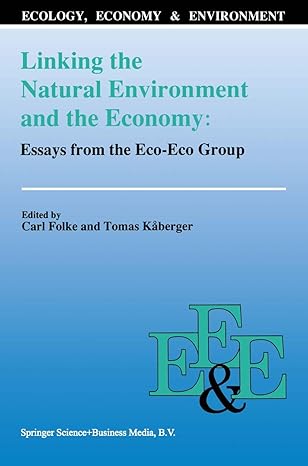linking the natural environment and the economy essays from the eco eco group 1st edition carl folke ,tomas