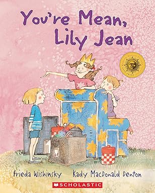 youre mean lily jean 1st edition frieda wishinsky ,kady macdonald denton 1443107883, 978-1443107884