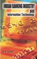 indian banking industry and information technology 1st edition r k uppal 8177081012, 978-8177081015