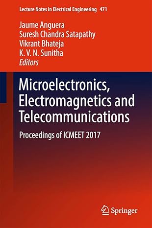 microelectronics electromagnetics and telecommunications proceedings of icmeet 2017 1st edition jaume anguera
