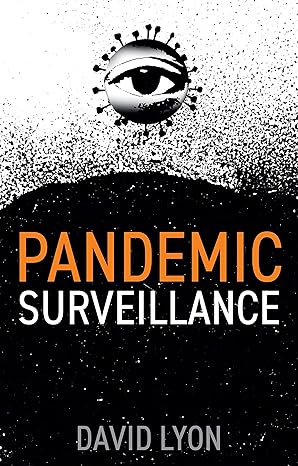 pandemic surveillance 1st edition david lyon 1509550313, 978-1509550319