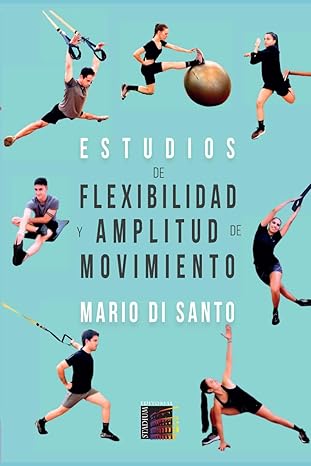 estudios de flexibilidad y amplitud de movimiento 1st edition mario di santo 9505313098, 978-9505313099