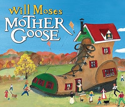 will moses mother goose 1st edition will moses 0399237445, 978-0399237447