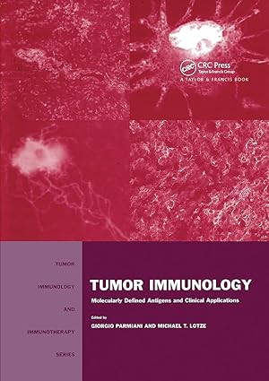 tumor immunology molecularly defined antigens and clinical applications 1st edition giorgio parmiani ,michael