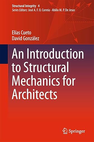 an introduction to structural mechanics for architects 1st edition ela as cueto ,david gonza lez 3319729349,