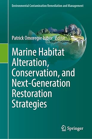 marine habitat alteration conservation and next generation restoration strategies 1st edition patrick