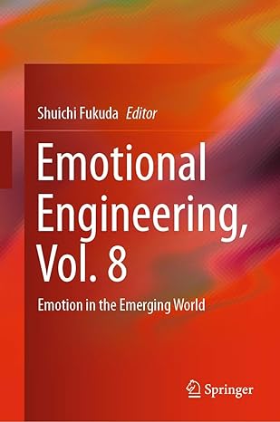 emotional engineering vol 8 emotion in the emerging world 1st edition shuichi fukuda 3030383598,